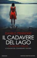 Il cadavere del lago. Le indagini del commissario Ventura