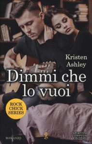 Dimmi che lo vuoi. Rock chic series