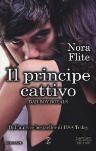 Il principe cattivo. Bad Boy Royals