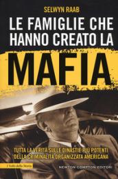 Le famiglie che hanno creato la mafia (eNewton Saggistica)