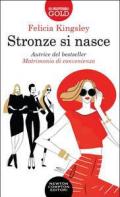 Stronze si nasce