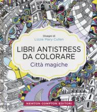 Città magiche. Libri antistress da colorare