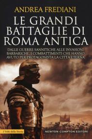 Le grandi battaglie di Roma antica