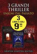 3 grandi thriller. Enigmi dal passato: La fortezza del castigo-Profezia vaticana-I sotterranei di Notre-Dame