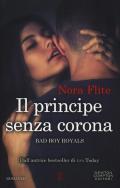 Il principe senza corona. Bad Boy Royals