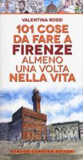 101 cose da fare a Firenze almeno una volta nella vita