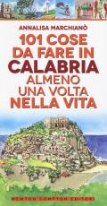 101 cose da fare in Calabria almeno una volta nella vita