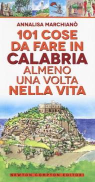 101 cose da fare in Calabria almeno una volta nella vita