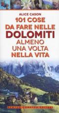 101 cose da fare nelle Dolomiti almeno una volta nella vita