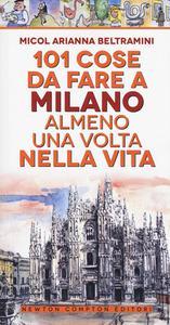 101 cose da fare a Milano almeno una volta nella vita