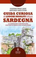 Guida curiosa ai luoghi insoliti della Sardegna