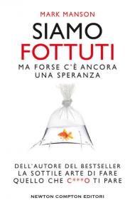 Siamo fottuti. Ma forse c'è ancora una speranza