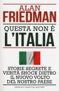 Questa non è l'Italia. Storie segrete e verità shock dietro il nuovo volto del nostro Paese