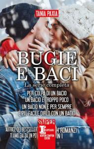 Bugie e baci. La serie completa: Per colpa di un bacio-Un bacio è troppo poco-Un bacio non è per sempre-È più facile dirlo con un bacio