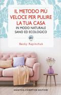 Il metodo più veloce per pulire la tua casa in modo naturale sano ed ecologico