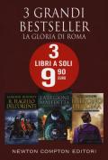 La gloria di Roma: Il flagello dell'Oriente-L' invasione dei dannati. La legione maledetta-Il trono di Roma
