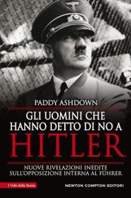 Gli uomini che hanno detto di no a Hitler