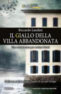 Il giallo della villa abbandonata. Uno strano caso per Astore Rossi