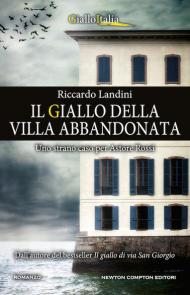 Il giallo della villa abbandonata. Uno strano caso per Astore Rossi