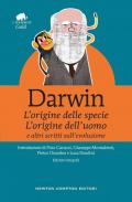 «L'origine della specie», «L'origine dell'uomo» e altri scritti sull'evoluzione. Ediz. integrale