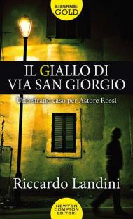 Il giallo di via San Giorgio. Uno strano caso per Astore Rossi