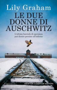 Le due donne di Auschwitz