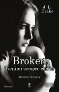 Tienimi sempre con te. Broken trilogy