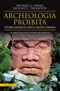 Archeologia proibita. Storia segreta della razza umana