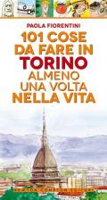 101 cose da fare a Torino almeno una volta nella vita