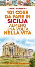 101 cose da fare in Sicilia almeno una volta nella vita