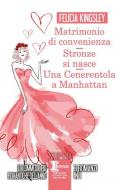 Matrimonio di convenienza-Due cuori in affitto-Stronze si nasce