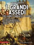 I grandi assedi che hanno cambiato la storia