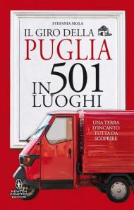 Il giro della Puglia in 501 luoghi