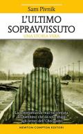 L' ultimo sopravvissuto. Una storia vera