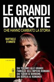 Le grandi dinastie che hanno cambiato la storia