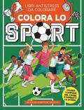 Colora lo sport. Libri antistress da colorare