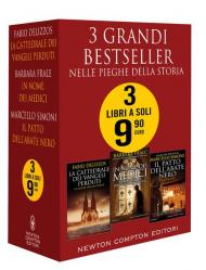 3 grandi bestseller. Nelle pieghe della storia: La cattedrale dei vangeli perduti-In nome dei Medici-Il patto dell'abate nero