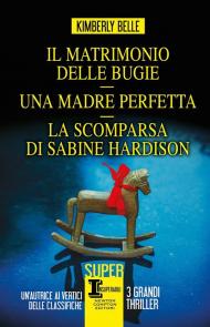 Matrimonio delle bugie-Una madre perfetta-La scomparsa di Sabine Hardison (Il)