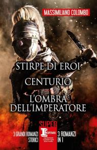 Stirpe di eroi-Centurio-L'ombra dell'imperatore