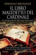 Libro maledetto del Cardinale. Le indagini di Ercole Visconti (Il)