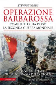 Operazione Barbarossa. Come Hitler ha perso la Seconda guerra mondiale