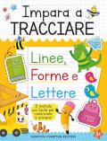 Impara a tracciare: linee, forme e lettere