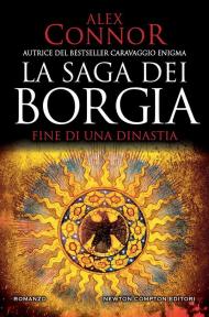 Fine di una dinastia. La saga dei Borgia