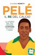 Pelé. Il re del calcio