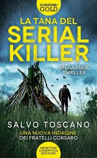 Tana del serial killer. Una nuova indagine dei fratelli Corsaro (La)