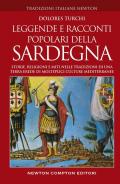 Leggende e racconti popolari della Sardegna. Storie, religioni e miti nelle tradizioni di una terra erede di molteplici culture mediterranee