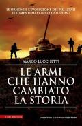 Armi che hanno cambiato la storia (Le)