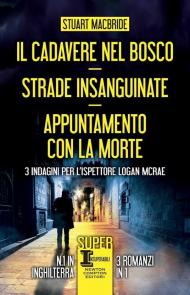 Il cadavere nel bosco-Strade insanguinate-Appuntamento con la morte. 3 indagini per l’ispettore Logan McRae