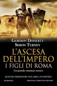 L' ascesa dell'impero. I figli di Roma