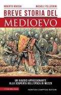 Breve storia del Medioevo. Un viaggio appassionante alla scoperta dell'epoca di mezzo